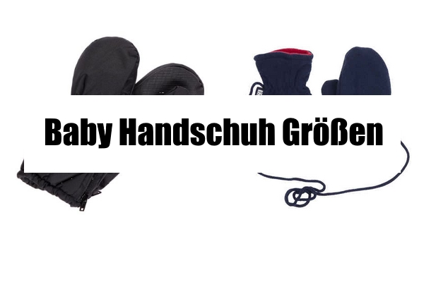 Baby Handschuh Größen